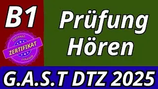 G.A.S.T || B1 Prüfung || Hören Übungssatz & Lösungen || G.A.S.T DTZ 2025 TEST