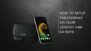 How to Setup TheaterMax on your Lenovo Vibe K4 NOTE | Lenovo India