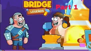 Bridge Legends - GamePlay All Levels Android, iOS. Part - 1.
