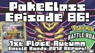 1st Place Autumn Battle Roads 2012 Report! - PokeClass Episode 86