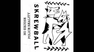 Skrewball - No Excuse