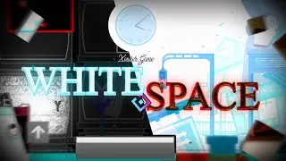 White Space by Xender Game (Easy demon) | Geometry dash 2.1