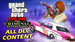 GTA Online: The Criminal Enterprises - All DLC Content [Vehicles, Clothes, Haircuts, & More]