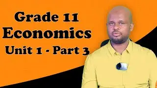 Grade 11 Economics Unit 1: Theory of Consumer Behavior and Demand part 3