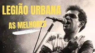 🎵 Legião Urbana - As Melhores 🎵