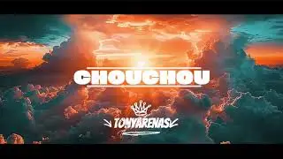 TONYARENAS-CHOUCHOU