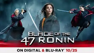 Blade of the 47 Ronin | Own it on Digital & Blu-ray October 25th