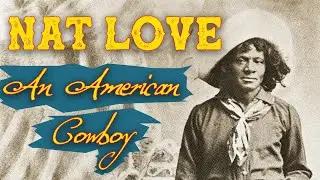 Nat Love, An American Cowboy