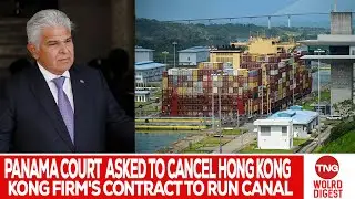 Panamanian Lawyers Challenge Hong Kong-Based Company&rsquo;s Control Over Ports at Panama Canal