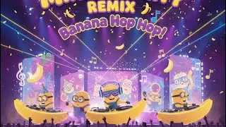 Banana Hop Hop! 🍌💛 Minions Remix Dance Party🎉