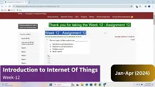 Introduction to IoT Week-12 Assignment/Quiz | January-April 2024 | Solutions
