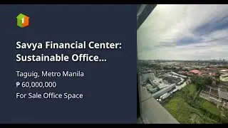 Savya Financial Center: Sustainable Office Development in ARCA South, Taguig