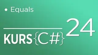 24. Kurs C# dla początkujących - Equals
