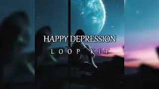 [FREE] Loop Kit - Happy Depression (PUSSYKILLER, КРИСПИ, ЭКСИ, KRIZZ, MACAN, DARK Loop Kit)