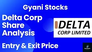 Delta Corp Share Price Target | Delta Corp Latest News | Delta Corp Stock Analysis | Gyani Stocks