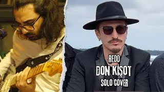 Redd - Don Kişot (Mert Kozal Solo Gitar Cover)