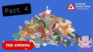 Let's Play - Untitled Goose Game Part 4 and ending!! We did it!!! - No Commentary