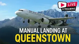 Manual A320neo Landing at Queenstown | NZCH - NZQN | Microsoft Flight Simulator 2020 LIVE