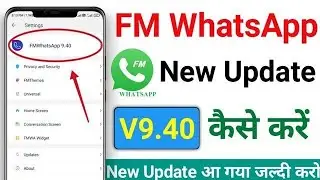 FM WhatsApp Update Kaise Kare 2022 | New Update v9.40 | How To Update FM WhatsApp v9.40