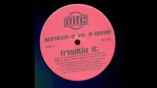 Scratch D and H Bomb - Freakin' It (Will Web's Detroit Electro Mix)
