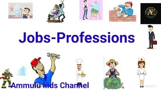 Learn Jobs and Professions|Jobs -Professions in English for kids| Kids channel|Ammulu kids Channel|