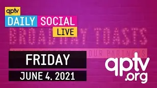 QPTV Daily Social LIVE - Friday, June 4, 2021