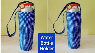 Water Bottle Holder Sewing Tutorial/ How to make Bottle Holder Bag/ Water Bottle Carrier Tutorial