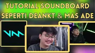 Tutorial soundboard seperti DeanKT & Mas Ade !