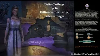 Civ 5 Vox Populi: Deity Carthage - Ep.16: Killing-harder, better, faster, stronger