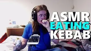 ASMR - Eating Kebab