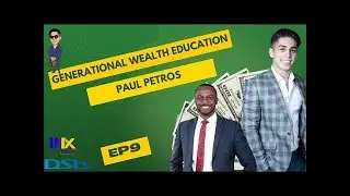 Paul Petros   Generational Wealth Education DSTV INX Prime Episode 9