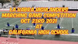 La Habra High Highlanders Marching Band Competition Oct 23rd 2021 at California High School