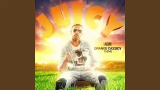 Juicy (Orange Cassidy A.E.W. Theme)
