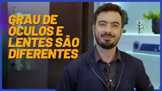 Grau de ÓCULOS e LENTES são diferentes