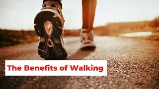The Benefits of Walking| Informative Yard