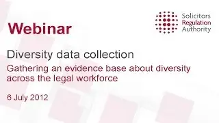 Diversity data collection: Gathering an evidence base about diversity across the legal workforce