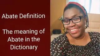 Abate definition | The meaning of #Abate in the Dictionary and Thesaurus
