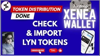 Xenea Wallet New Update | Xenea Wallet Airdrop | Everlyn Airdrop | Import  LYN token | Xenea update