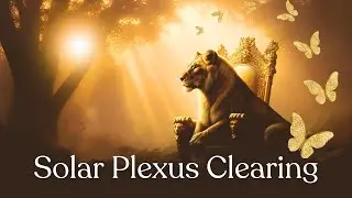 Solar Plexus POWER Retrieval with Ariel, Uriel, and Sacred Lion/Lioness