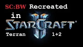 SC Brood War Terran Missions 1+2 [SC2 remake]