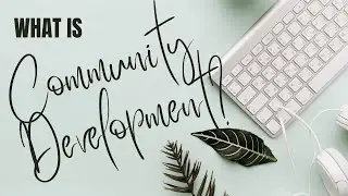 What is Community Development?