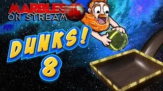 Marbles on Stream Dunk Highlights Vol 8