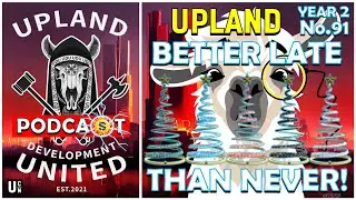 Upland Development United Podcast: No.91