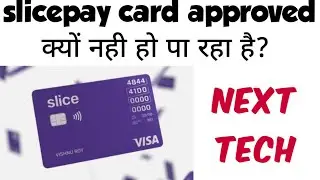 Slicepay card approved kyu nahi ho raha?? || Slicepay Card  approved  क्यों  नही हो रहा????