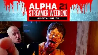 A21 Streamer Weekend - Alpha 21 Update Live - 7 Days To Die
