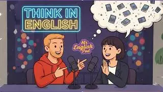 How to Stop Translating in Your Head and Start Thinking in English
