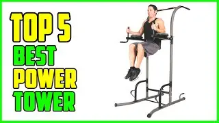 TOP 5 Best Power Tower 2025
