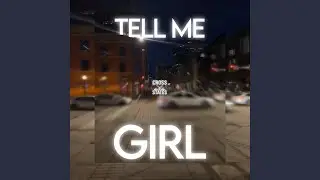 Tell Me Girl