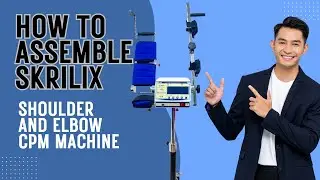 How to Assemble SKRILIX Shoulder & Elbow CPM Machine | Step-by-Step Setup Guide
