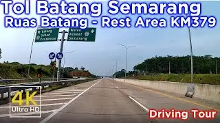 Tol Batang Semarang Trans Jawa ~ Ruas Batang   Rest Area Km 379 - 4K Video Ultra HD